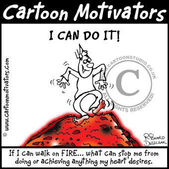 motivational cartoon - guy firewalking on red hot sinders