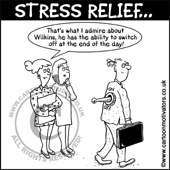 Stress relief cartoon - guy with big on off switch on his back. He can switch off at the end of the day.